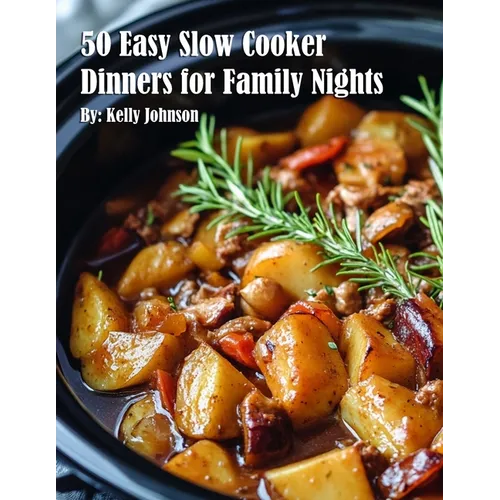 50 Easy Slow Cooker Dinners for Family Nights - Paperback