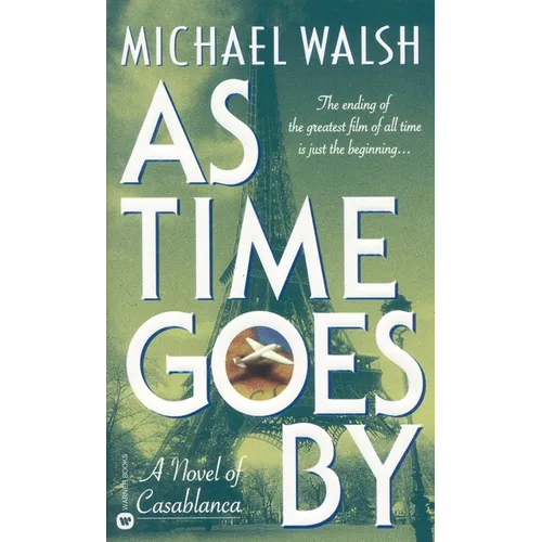 As Time Goes by: A Novel of Casablanca - Paperback