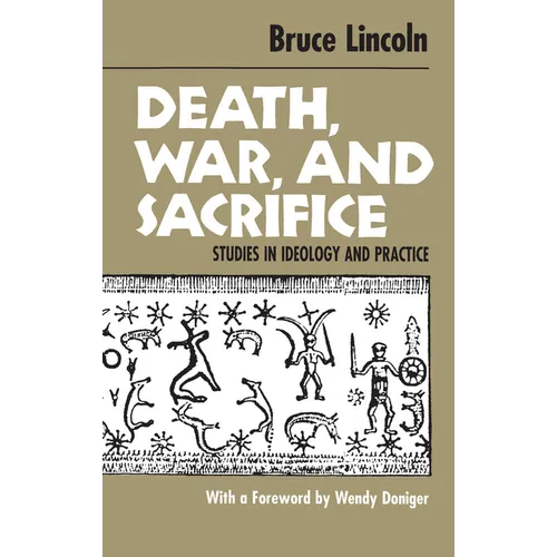 Death, War, and Sacrifice: Studies in Ideology & Practice - Paperback
