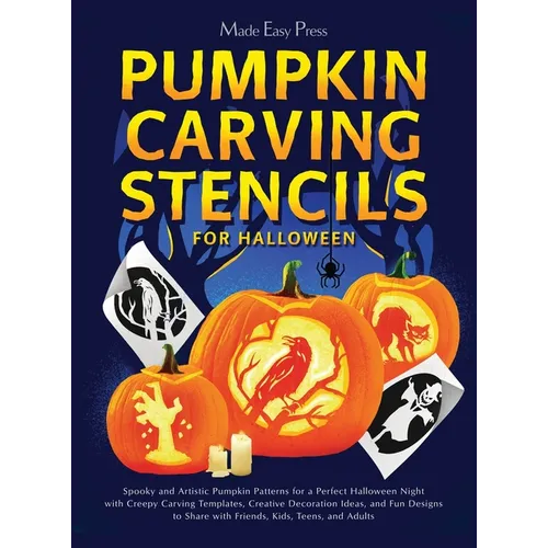 Pumpkin Carving Stencils for Halloween: Spooky and Artistic Pumpkin Patterns for a Perfect Halloween Night with Creepy Carving Templates, Creative Dec - Hardcover