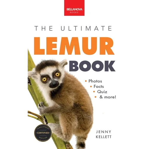Lemurs The Ultimate Lemur Book: 100+ Amazing Lemur Facts, Photos, Quiz + More - Hardcover