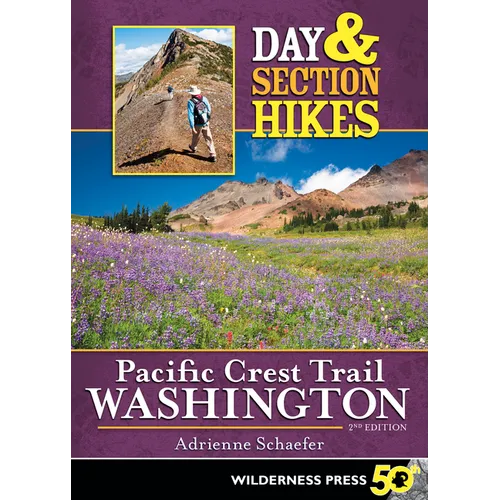 Day & Section Hikes Pacific Crest Trail: Washington - Paperback
