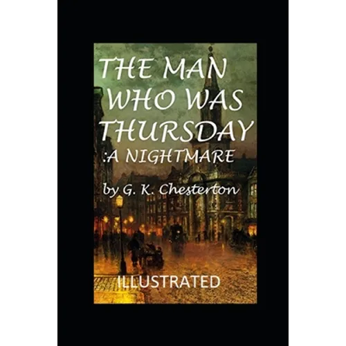 The Man Who Was Thursday: a Nightmare Illustrated - Paperback