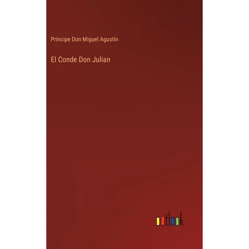 El Conde Don Julian - Hardcover