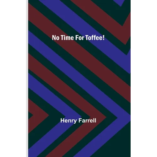 No Time For Toffee! - Paperback