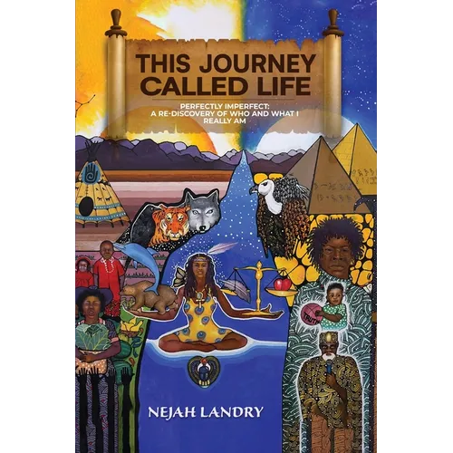 This Journey Called Life: Perfectly Imperfect: A Re-discovery of Who and What I Really Am (In Full color) - Paperback