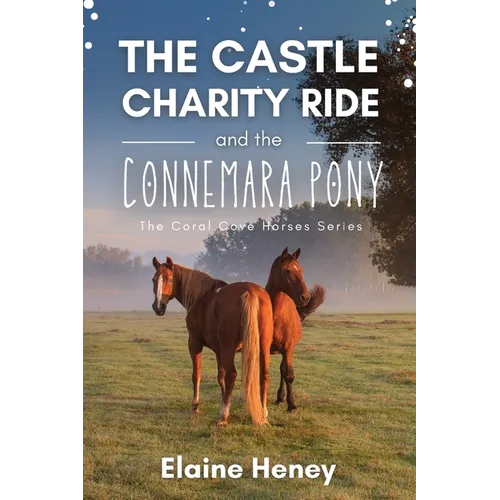 The Castle Charity Ride and the Connemara Pony - The Coral Cove Horses Series - Paperback