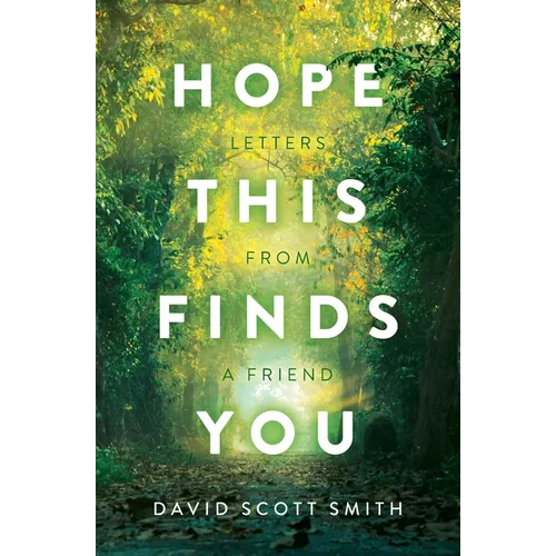 Hope This Finds You: Letters From a Friend - Paperback