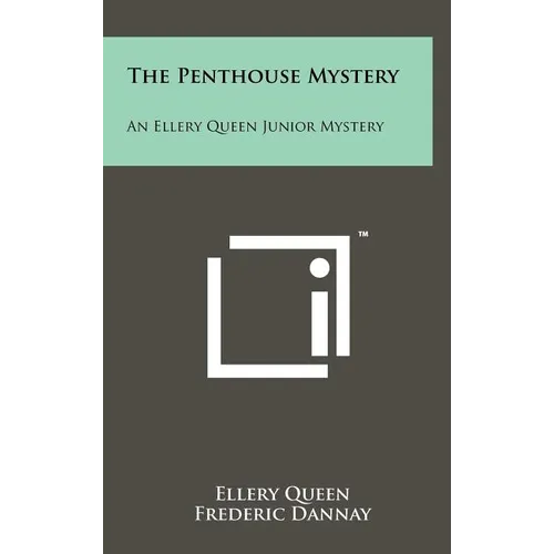 The Penthouse Mystery: An Ellery Queen Junior Mystery - Hardcover