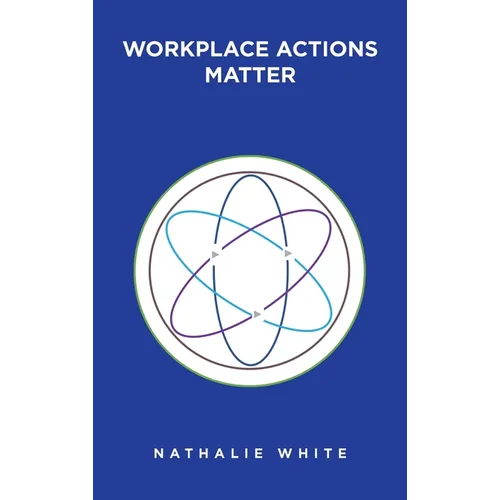 Workplace Actions Matter - Hardcover