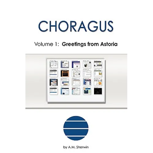 Choragus, Volume 1: Greetings from Astoria - Paperback