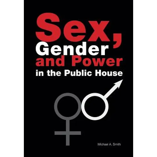 Sex, Gender, Power in the Public House - Paperback