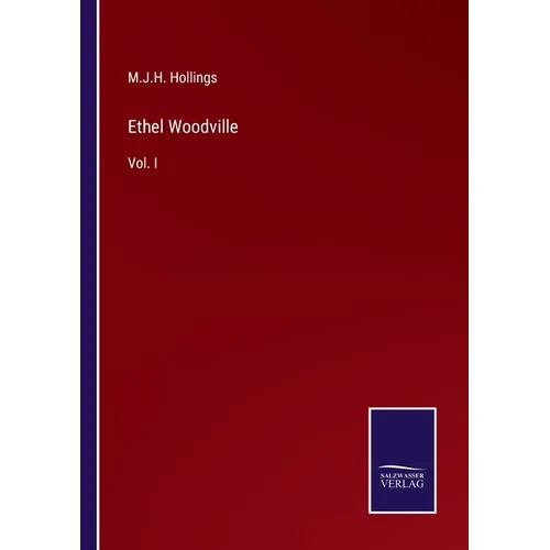 Ethel Woodville: Vol. I - Paperback