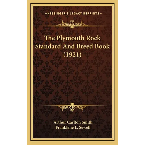 The Plymouth Rock Standard And Breed Book (1921) - Hardcover