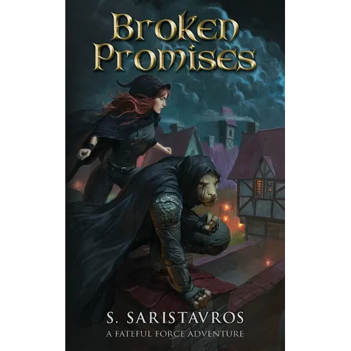 Broken Promises: An Epic Fantasy Adventure (The Fateful Force Book 1.5) - Paperback
