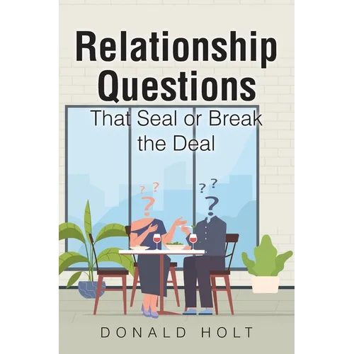 Relationship Questions: That Seal or Break the Deal - Paperback