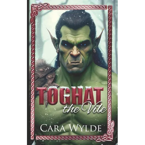 Toghat the Vile: A Paranormal Monster Romance - Paperback