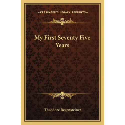 My First Seventy Five Years - Paperback