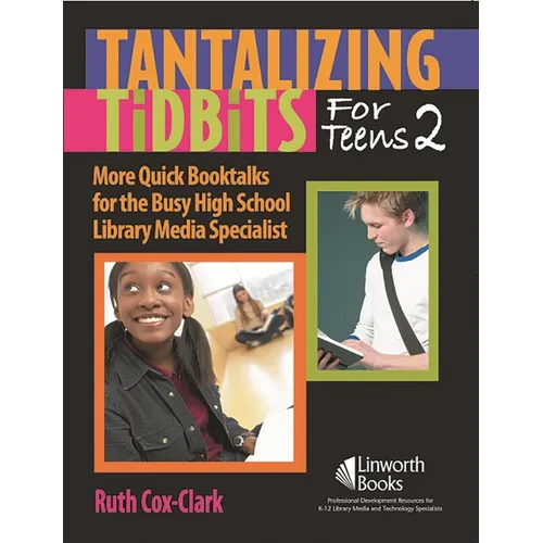 Tantalizing Tidbits for Teens 2: More Quick Booktalks for the Busy High School Library Media Specialist - Paperback