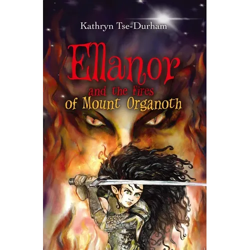 Ellanor and the Fires of Mount Organoth - Paperback
