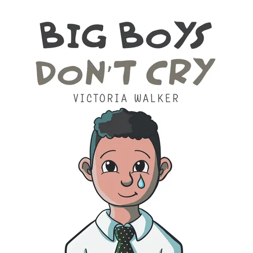 Big Boys Don't Cry - Hardcover