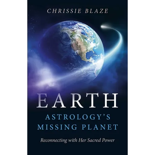 Earth: Astrology's Missing Planet - Paperback
