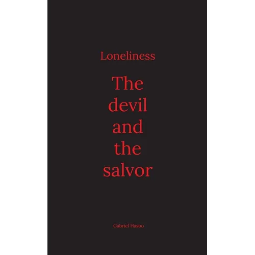 Loneliness: The devil and the salvor - Paperback