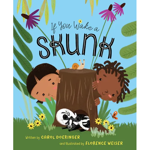 If You Wake a Skunk - Hardcover