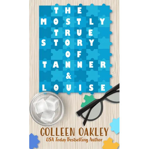 The Mostly True Story of Tanner & Louise - Paperback