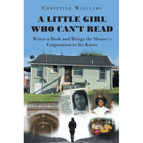 A Little Girl Who Can't Read Writes a Book and Brings the Shoney's Corporation to Its Knees - Paperback
