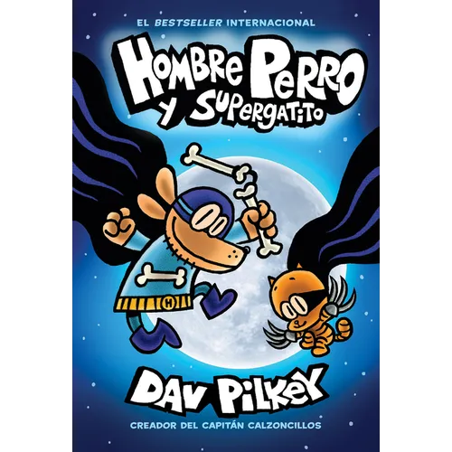 Hombre Perro Y Supergatito (Dog Man and Cat Kid): Volume 4 - Hardcover