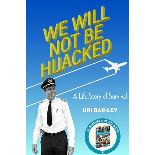 We Will Not Be Hijacked: A Life Story of Survival - Paperback