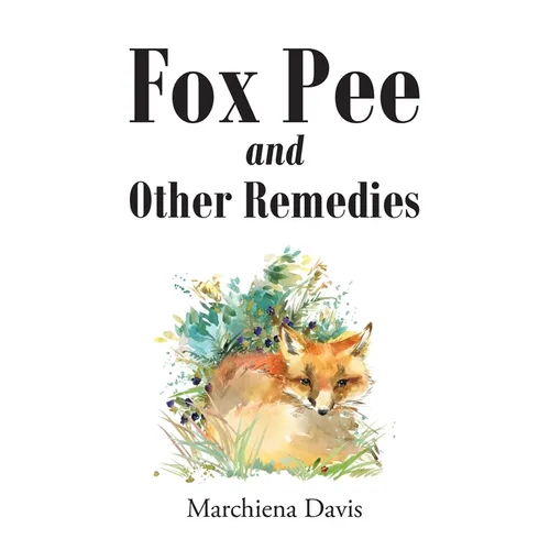 Fox Pee and Other Remedies - Paperback