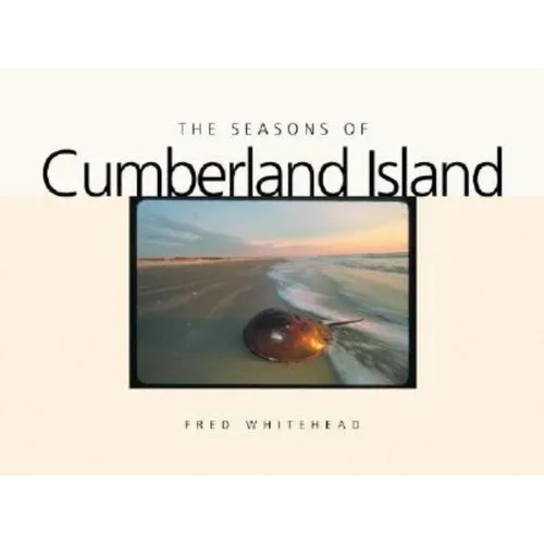 The Seasons of Cumberland Island - Hardcover