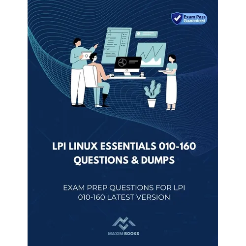 LPI Linux Essentials 010-160 Questions & Dumps: Exam Prep Questions for LPI 010-160 latest version - Paperback