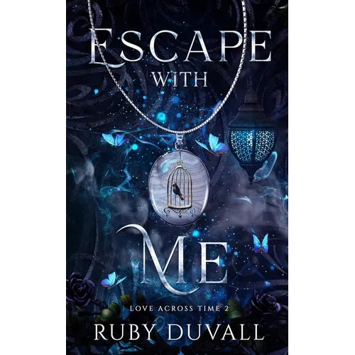 Escape with Me: A Standalone Time-Travel Historical Romance - Paperback
