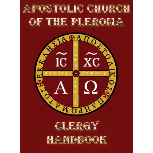 Apostolic Church of the Pleroma Clergy Handbook - Hardcover