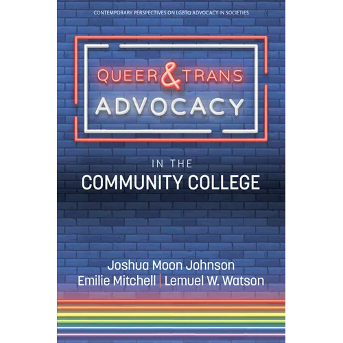 Queer & Trans Advocacy in the Community College - Paperback