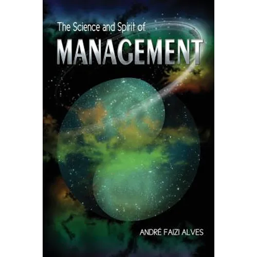 The Science and Spirit of Management - Paperback