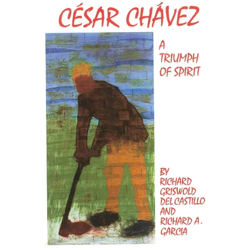 Cesar Chavez: A Triumph of Spirit Volume 11 - Paperback