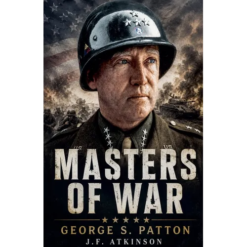 Masters of War: George S. Patton - Paperback