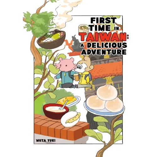 First Time in Taiwan: A Delicious Adventure - Paperback