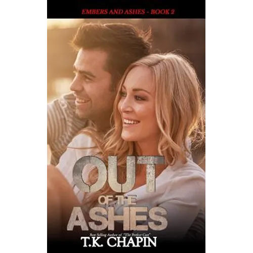 Out of the Ashes: A Contemporary Christian Romance - Paperback