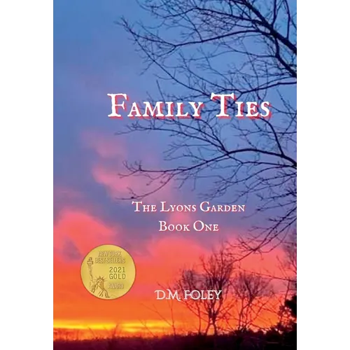 Family Ties: The Lyons Garden Book One - Hardcover
