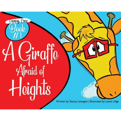 A Giraffe Afraid of Heights - Hardcover