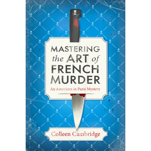 Mastering the Art of French Murder: A Charming New Parisian Historical Mystery - Hardcover
