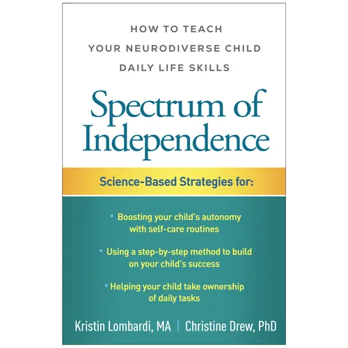 Spectrum of Independence: How to Teach Your Neurodiverse Child Daily Life Skills - Paperback
