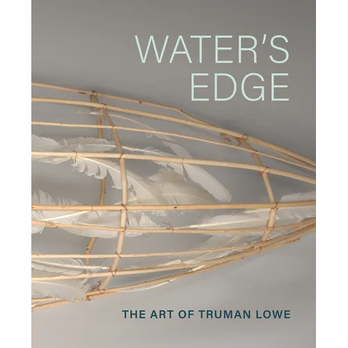 Water's Edge: The Art of Truman Lowe - Hardcover