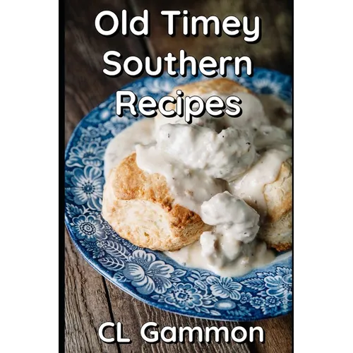 Old Timey Southern Recipes - Paperback