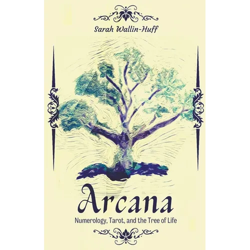 Arcana: Numerology, Tarot, and the Tree of Life - Paperback